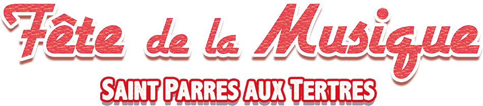 Fête de la Musique - Saint Parres aux Tertres